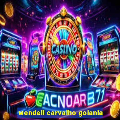 wendell carvalho goiania